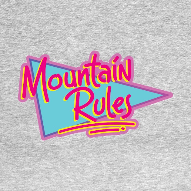 Mountain Rules by Cat Bone Design